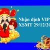 Nhận định VIP KQXSMT 29/12/2021