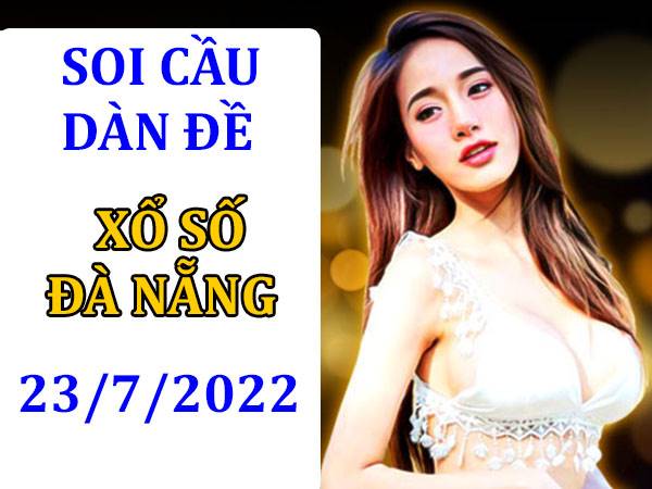 Soi cầu dàn đề xổ số Đà Nẵng 23/7/2022 hôm nay thứ 7 miễn phí 