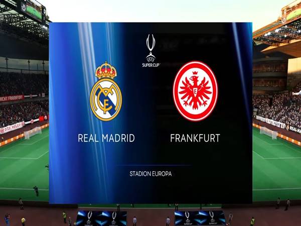 Soi kèo Châu Á Real Madrid vs Eintracht Frankfurt, 02h00 ngày 11/8