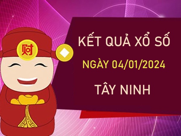Nhận định XSTN 4/1/2024 dự đoán loto kép Tây Ninh